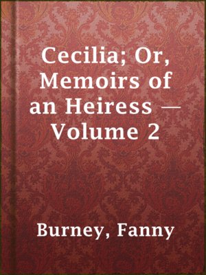 cover image of Cecilia; Or, Memoirs of an Heiress — Volume 2